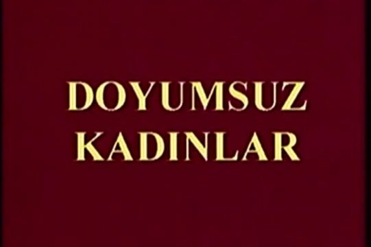 Doyumsuz Kadınlar Türk Erotik Filmi
